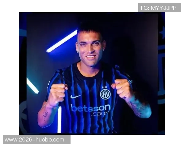 安布称赞劳塔罗为国米形象代言人展现球队拼搏精神的典范